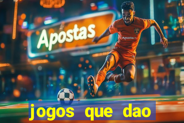 jogos que dao dinheiro sem deposito